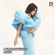 Rayhon — Baxtli Bo'laman (Remix)